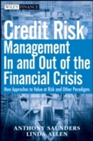 Credit Risk Management in and Out of the Financial Crisis: New Approaches to Value at Risk and Other Paradigms | 3:e upplagan