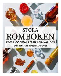 Stora romboken : rom & cocktails från hela världen | 0:e upplagan