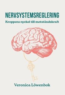 Nervsystemsreglering: Kroppens nyckel till motståndskraft