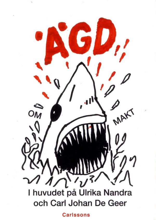 Ägd om makt i huvudet på Ulrika Nandra och Carl Johan De Geer | 1:a upplagan