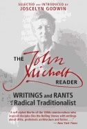 John Michell Reader : Writings and Rants of a Radical Traditionalist