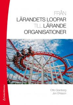 Från lärandets loopar till lärande organisationer | 4:e upplagan