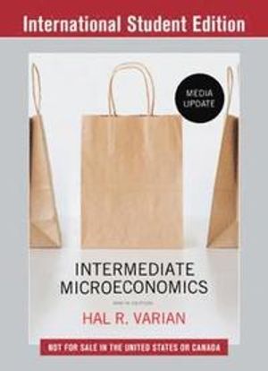 Intermediate Microeconomics: A Modern Approach | 9:e upplagan