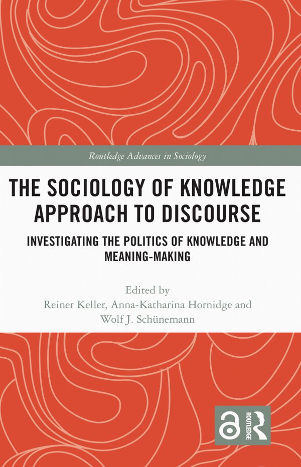 The Sociology of Knowledge Approach to Discourse | 1:a upplagan