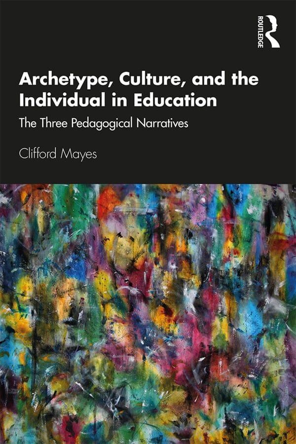 Archetype, Culture, and the Individual in Education | 1:a upplagan