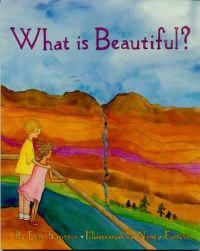 What Is Beautiful? (Ages 4-8) (Illustrated By Nancy Forrest) (O)