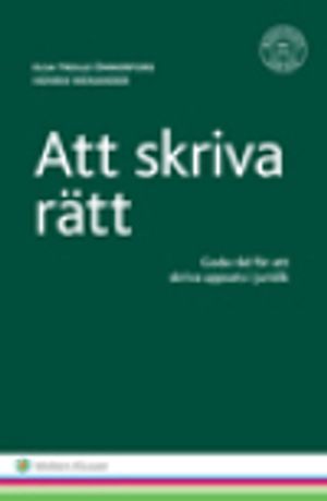 Att skriva rätt. Goda råd för att skriva uppsats i juridik | 1:a upplagan