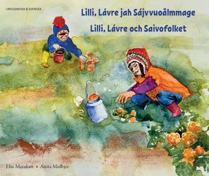 Lilli, Lávre och Saivofolket (umesamiska och svenska) | 1:a upplagan