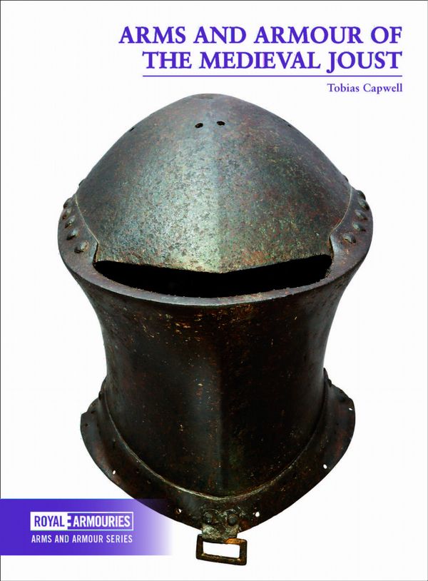 Arms and Armour of the Medieval Joust | 0:e upplagan