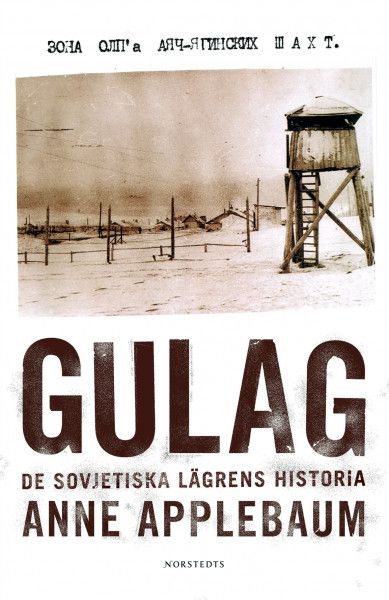 Gulag : de sovjetiska lägrens historia | 1:a upplagan