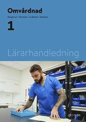 Omvårdnad 1, lärarhandledning | 1:a upplagan