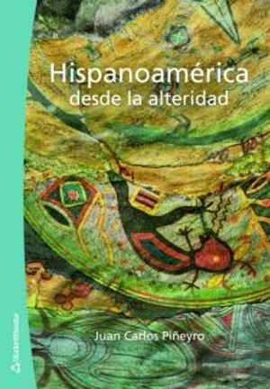 Hispanoamérica desde la alteridad | 1:a upplagan