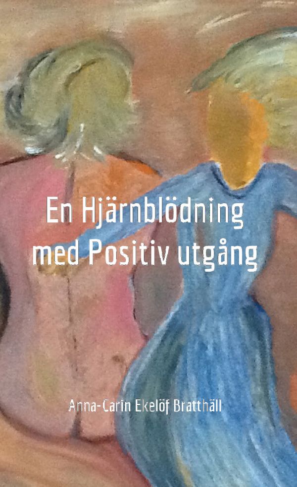 En hjärnblödning med positiv utgång | 1:a upplagan