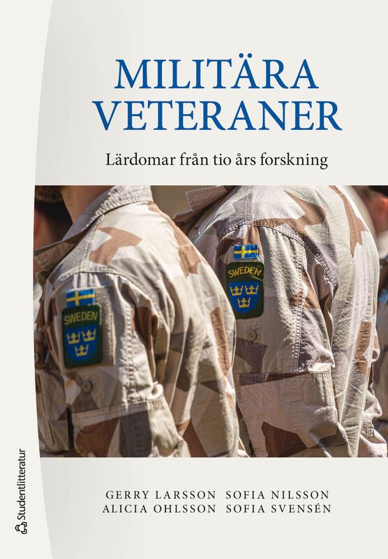 Militära veteraner : lärdomar från tio års forskning | 1:a upplagan