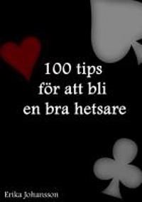 100 tips för att bli en bra hetsare | 0:e upplagan