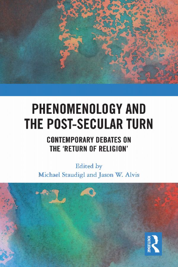 Phenomenology and the Post-Secular Turn | 1:a upplagan