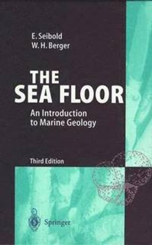 The Sea Floor: An Introduction to Marine Geology