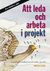 Att leda och arbeta i projekt (2009)