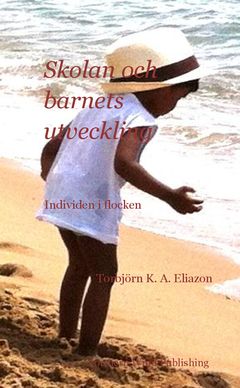 Skolan och barnets utveckling : Individen i flocken | 0:e upplagan