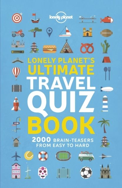 Lonely Planet Lonely Planet's Ultimate Travel Quiz Book | 1:a upplagan
