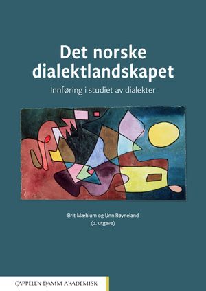 Det norske dialektlandskapet - innføring i studiet av dialekter