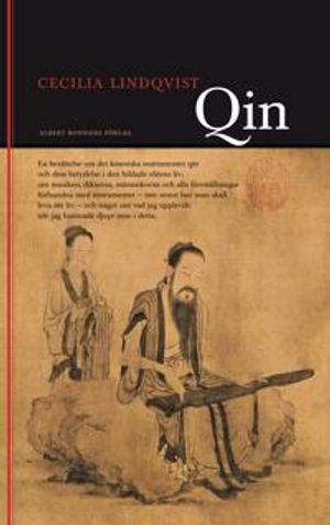 Qin : en berättelse om det kinesiska instrumentet qin och dess betydelse i den bildade klassens liv ... | 1:a upplagan