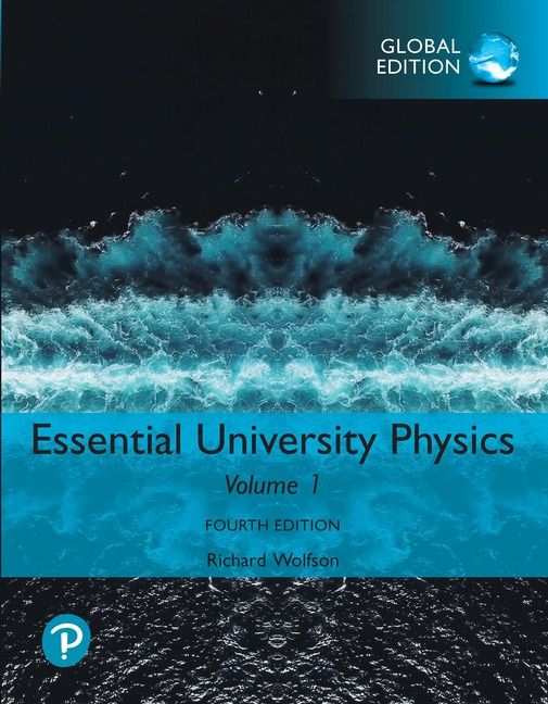Essential University Physics: Volume 1, Global Edition | 4:e upplagan