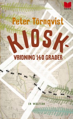 Kioskvridning 140 grader : en wästern | 1:a upplagan