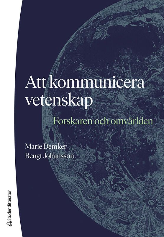 Att kommunicera vetenskap - Forskaren och omvärlden | 1:a upplagan