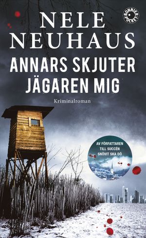 Annars skjuter jägaren mig