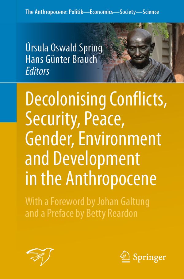 Decolonising Conflicts, Security, Peace, Gender, Environment and Development in the Anthropocene | 1:a upplagan