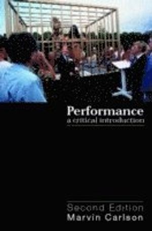 Performance: A Critical Introduction |  2:e upplagan