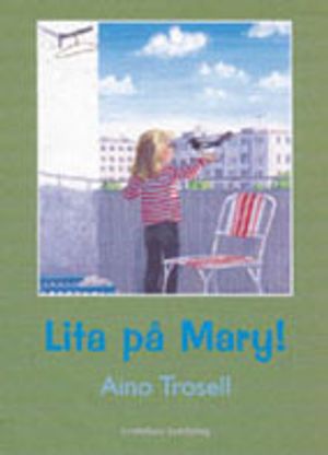 Lita på Mary!