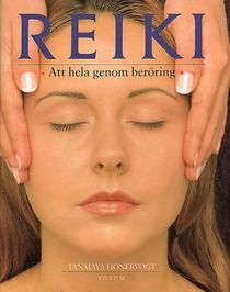 REIKI. Att hela genom beröring