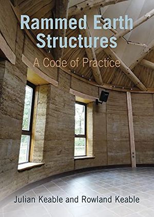 Rammed earth structures - a code of practice