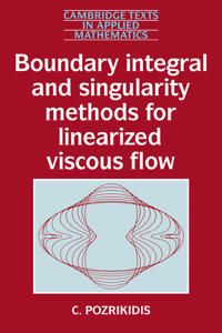 Boundary Integral and Singularity Methods for Linearized Viscous Flow | 0:e upplagan
