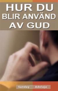 Hur du blir använd av Gud | 0:e upplagan