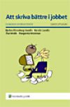 Att skriva bättre i jobbet : en basbok om brukstexter | 4:e upplagan