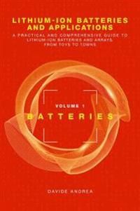 Li-Ion Batteries and Applications, Volume 1: Batteries