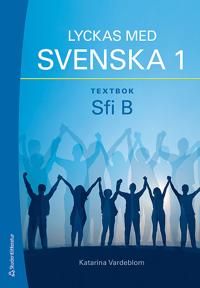 Lyckas med svenska 1 textbok - Elevpaket (Bok + digital produkt) - Sfi B | 1:a upplagan