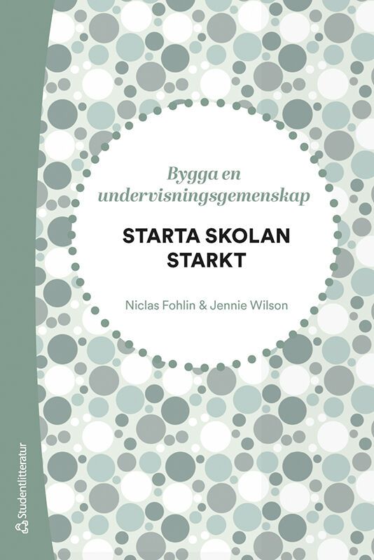Starta skolan starkt - Bygga en undervisningsgemenskap | 1:a upplagan
