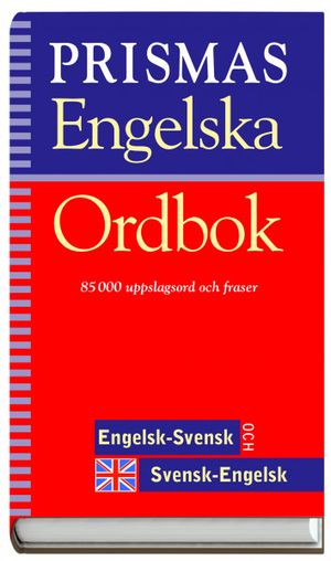 Prismas engelska ordbok - engelsk-svensk, svensk-engelsk, grammatik : 85000 uppslagsord och fraser |  2:e upplagan