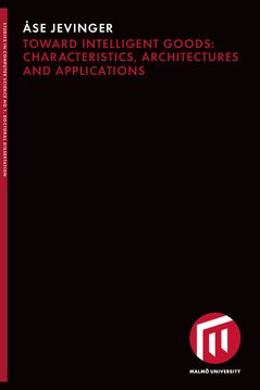 Toward intelligent goods : Characteristics, architectures and applications | 0:e upplagan