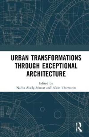 Urban Transformations through Exceptional Architecture | 1:a upplagan