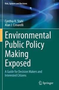 Environmental Public Policy Making Exposed