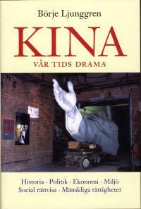 Kina - vår tids drama : historia, politik, ekonomi, miljö, social rättvisa, mänskliga rättigheter | 0:e upplagan