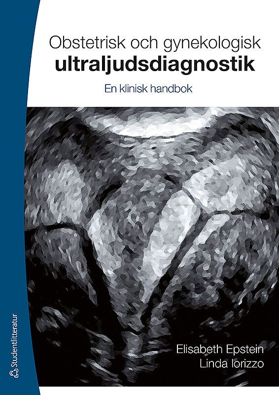 Obstetrisk och gynekologisk ultraljudsdiagnostik : en klinisk handbok | 1:a upplagan