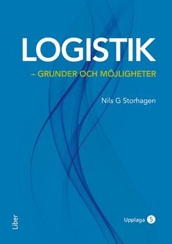 Logistik – grunder och möjligheter | 5:e upplagan