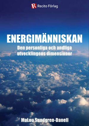 Energimänniskan : den personliga och andliga utvecklingens dimensioner |  2:e upplagan