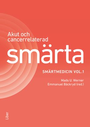 Akut- och cancerrelaterad smärta - Smärtmedicin vol.1 | 1:a upplagan